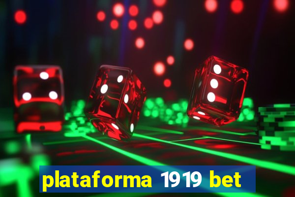 plataforma 1919 bet